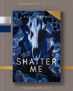 PREMADE "Shatter me"